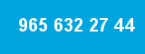 965 632 27 44